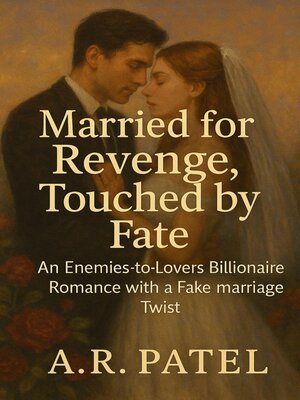 cover image of Married for Revenge, Touched by Fate